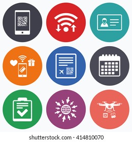 Wifi, mobile payments and drones icons. QR scan code in smartphone icon. Boarding pass flight sign. ID card badge symbol. Check or tick sign. Calendar symbol.