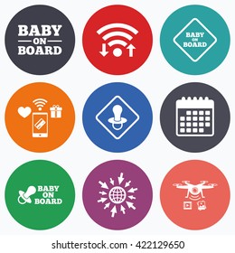 Wifi, mobile payments and drones icons. Baby on board icons. Infant caution signs. Nipple pacifier symbol. Calendar symbol.