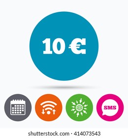 Wifi, Sms and calendar icons. 10 Euro sign icon. EUR currency symbol. Money label. Go to web globe.