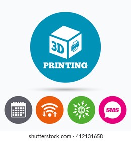 Wifi, Sms and calendar icons. 3D Print sign icon. 3d cube Printing symbol. Additive manufacturing. Go to web globe.