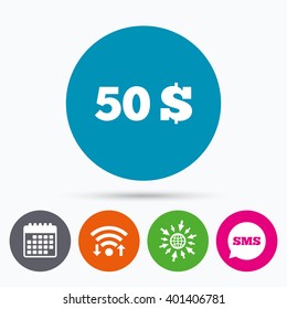Wifi, Sms and calendar icons. 50 Dollars sign icon. USD currency symbol. Money label. Go to web globe.