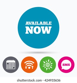 Wifi, Sms and calendar icons. Available now icon. Shopping button symbol. Go to web globe.