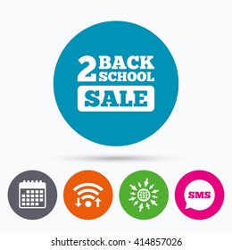 Wifi, Sms and calendar icons. Back to school sign icon. Back 2 school sale symbol. Go to web globe.