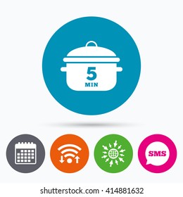 Wifi, Sms and calendar icons. Boil 5 minutes. Cooking pan sign icon. Stew food symbol. Go to web globe.