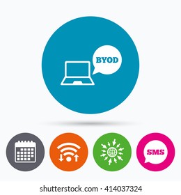 Wifi, Sms and calendar icons. BYOD sign icon. Bring your own device symbol. Notebook with speech bubble sign. Go to web globe.