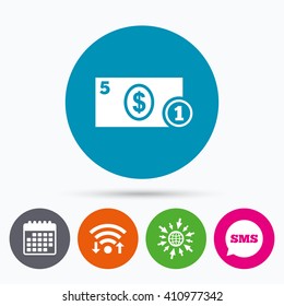 Wifi, Sms and calendar icons. Cash sign icon. Dollar Money symbol. USD Coin and paper money. Go to web globe.