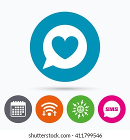 Wifi, Sms and calendar icons. Chat sign icon. Speech bubble with heart symbol. Communication chat bubble. Go to web globe.