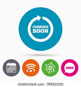 Wifi, Sms and calendar icons. Coming soon sign icon. Promotion announcement symbol. Go to web globe.