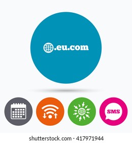 Wifi, Sms and calendar icons. Domain EU.COM sign icon. Internet subdomain symbol with globe. Go to web globe.