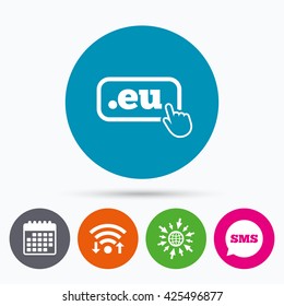 Wifi, Sms and calendar icons. Domain EU sign icon. Top-level internet domain symbol with hand pointer. Go to web globe.