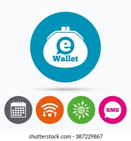 Wifi, Sms and calendar icons. eWallet sign icon. Electronic wallet symbol. Go to web globe.