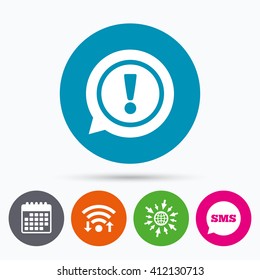 Wifi, Sms and calendar icons. Exclamation mark sign icon. Attention speech bubble symbol. Go to web globe.