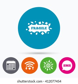Wifi, Sms and calendar icons. Fragile parcel sign icon. Delicate package delivery symbol. Go to web globe.