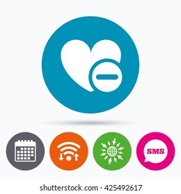 Wifi, Sms and calendar icons. Heart sign icon. Remove lover symbol. Not love. Minus. Go to web globe.