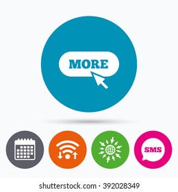 Wifi, Sms and calendar icons. More with cursor pointer sign icon. Details symbol. Website navigation. Go to web globe.