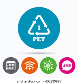 Wifi, Sms and calendar icons. PET 1 icon. Polyethylene terephthalate sign. Recycling symbol. Bottles packaging. Go to web globe.