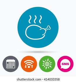 Wifi, Sms and calendar icons. Roast chicken sign icon. Hen bird meat symbol. Go to web globe.