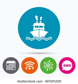 Wifi, Sms and calendar icons. Ship or boat sign icon. Shipping delivery symbol. Smoke from chimneys or pipes. Go to web globe.