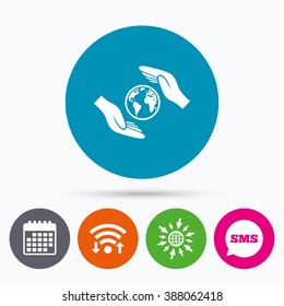 Wifi, Sms and calendar icons. Worldwide insurance sign icon. Hands protect cover planet symbol. Travel insurance. World peace. Go to web globe.
