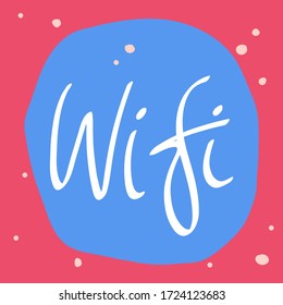 Wi-fi. Sticker for social media content. Vector hand drawn illustration with cartoon lettering. Bubble pop art comic style poster, t shirt print, post card, video blog cover