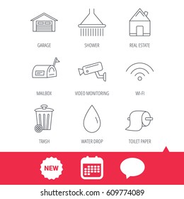 Wi-fi, video monitoring and real estate icons. Toilet paper, shower and water drop linear signs. Trash, garage flat line icons. New tag, speech bubble and calendar web icons. Vector