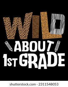 Wild About First Grade, 1st Grade Teacher, Back to School Teacher, Teacher Life, 1st Grade, Gift for Teacher, Welcome Back Shirt