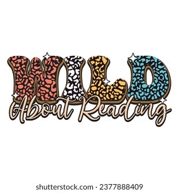 Wild About Reading Book Lovers Gifts T-Shirt Design