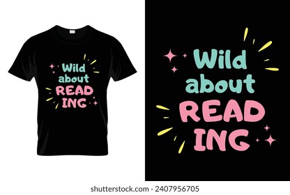 Wild About Reading Reading Book T-shirt