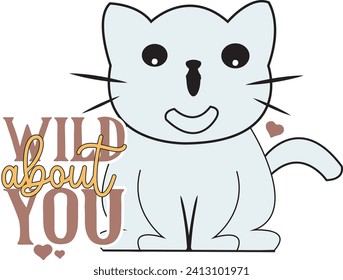 Wild About You Vector Desing