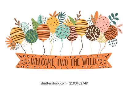 Wild Birthday Party Invitation. Welcome Two Wild Party Inscription On Ribbon. Wild Balloons, Tropical Leaves Decorative Isolated Element. Kids Animal Party Vector Illustration Animal Baby Shower Print