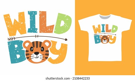 Wild boy typography with little tiger tees design concept