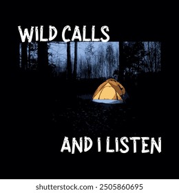 wild calls and i listen slogan typography graphic print , Abstract fashion drawing and creative design for t-shirts, mugs, graphic tee, sweatshirt, cases, etc. Illustration in modern style for clothes