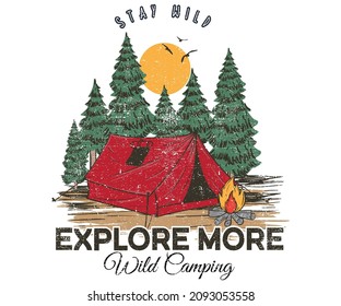 Wild campfire vector t shirt design. Mountain camping artwork for apparel, t shirt, sticker, poster, wallpaper and others.	