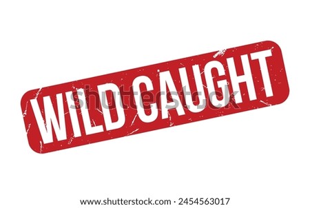Wild Caught rubber grunge stamp seal vector