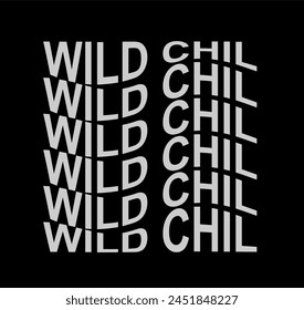 wild chil t shirt design vector, Varsity T shirt Designs, Slogan T shirt Design 