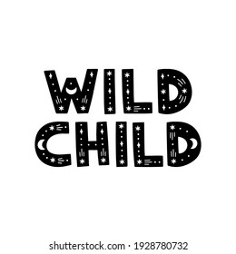 Wild child black vector lettering on white background. Inspirational typography poster with moon and star. Trendy t-shirt print design. Scandinavian style.