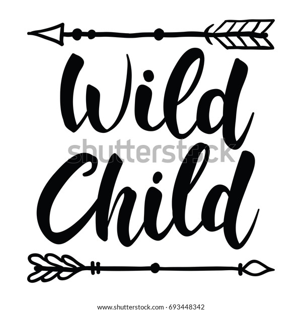 Wild Child Hand Brush Lettering Inspirational Stock Vector (Royalty ...