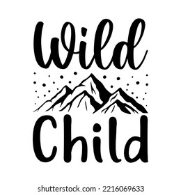 Wild Child SVG Mountain T-shirt design svg