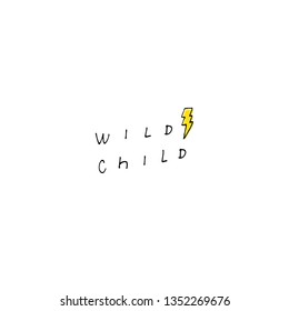 Wild child text, slogan, poster