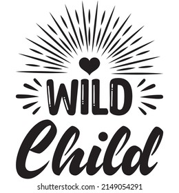 Wild Child t-shirt design ,vector file.