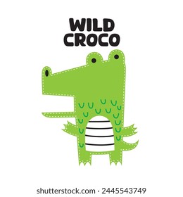wild croco - funny hand drawn doodle, cartoon alligator. Good for Poster or t-shirt textile graphic design. Vector hand drawn illustration.