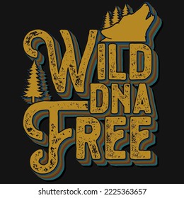 Wild dna free adventures tshirt design