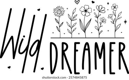 Wild Dreamer, Boho Inspirational T-shirt Design, Positive Affirmations, Floral Quotes Png Pdf, Hustle design, Entrepreneur, Empowered Women Shirt, Positive Affirmations Png, motivational