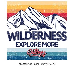 Wild explore colorful vector t shirt design. Mountain illustration artwork for  apparel, poster, sticker and others. 