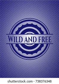 Wild and free badge with denim texture