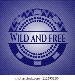 Wild and free badge with jean texture