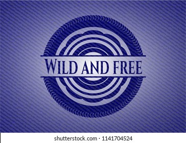 Wild and free badge with jean texture