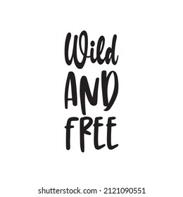 wild and free black letter quote