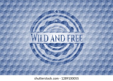 Wild and free blue hexagon badge.