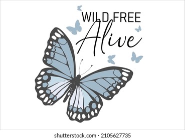 wild free butterflies and daisies positive quote flower design margarita 
mariposa
stationery,mug,t shirt,phone case fashion slogan  style spring summer sticker an  etc Tawny Orange Monarch 